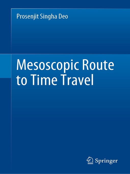 Title details for Mesoscopic Route to Time Travel by Prosenjit Singha Deo - Available